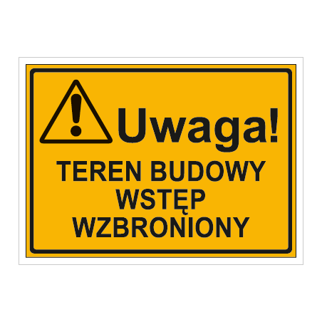 TABLICZKA BUDOWANA TEREN BUDOWY WSTĘP WZBRONIONY 319 OX-63